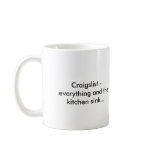 Craigslist - everything and the kitchen sink...... coffee mugs