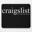 Craigslist Men Seeking Women Mousepad by craigslist Craigslist Men Seeking Women Mousepad