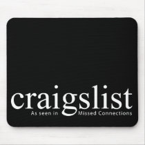 Craigslist Missed Connections Mousepad by craigslist Craigslist Missed Connections Mousepad