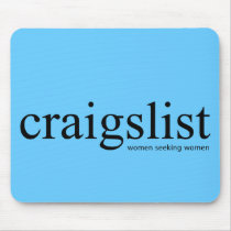 Craigslist Women Seeking Women Mousepad
