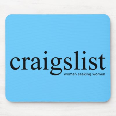 Craigslist Women Seeking Women Mousepad by craigslist