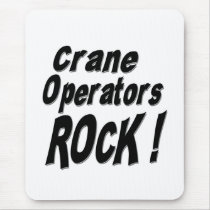 Crane Operators Rock! Mousepad by TShirtDotCom Crane Operators Rock! Mousepad