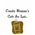 Cranky Mommy's Cafe Au Lait T-shirt