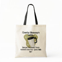 Cranky Mommy's Latte Tote bags by crankyzazzle Cranky Mommy's Latte Tote bags