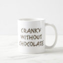 Cranky without Chocolate mug