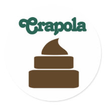 Crapola Stickers