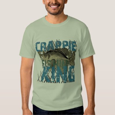 Crappie Fishin&#39; King T Shirt