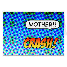 Crash! Mother's Day card