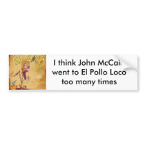 crasy, I think John McCain went to El Pollo Loc... bumper stickers by jippoop crasy, I think John McCain went to El Pollo Loc... bumper stickers