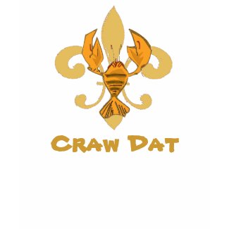Craw Dat! Fleur de Lis, Crawfisg Gold, Craw Dat shirt