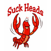 Crawfish Suck Heads