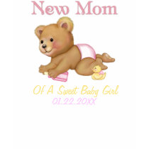 Crawling Teddy - New Mom of Girl - Customize t-shirts