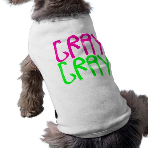 Cray Cray Doggie Shirt