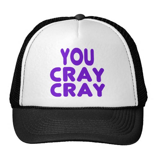 Cray Cray Memes Funny Trucker Hat Zazzle