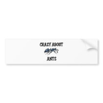 Crazy About Ants Bumper Stickers