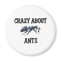 Crazy About Ants Magnet