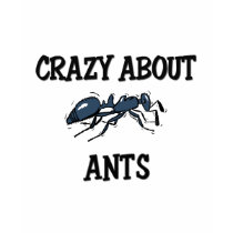 Crazy About Ants t-shirts by AnimalShirts Crazy About Ants t-shirts