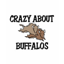 Crazy About Buffalos t-shirts