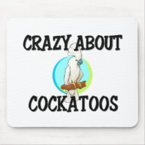 Crazy About Cockatoos Mouse Mats