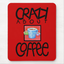 Crazy about Coffee black Mousepad