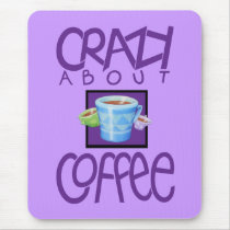 Crazy about Coffee purple Mousepad