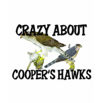 Crazy About Cooper's Hawks t-shirts by AnimalShirts Crazy About Cooper's Hawks t-shirts