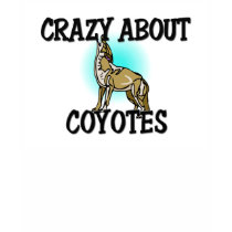 Crazy About Coyotes t-shirts