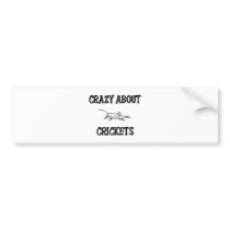 Crazy About Crickets bumper stickers