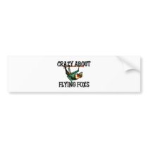 Crazy About Flying Foxs bumper stickers