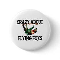 Crazy About Flying Foxs buttons