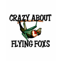 Crazy About Flying Foxs t-shirts