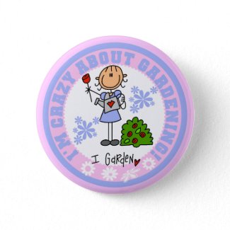 Crazy About Gardening T-shirts and Gifts button