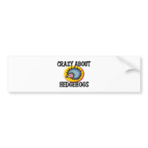 Crazy About Hedgehogs bumper stickers