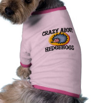 Crazy About Hedgehogs Doggie T Shirt