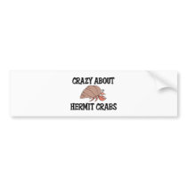 Crazy About Hermit Crabs bumper stickers