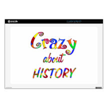 Crazy about History Skins For Laptops