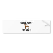 Crazy About Impalas bumper stickers