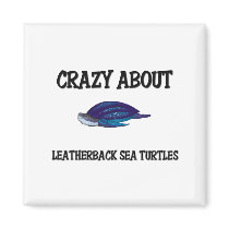 Crazy About Leatherback Sea Turtles magnets