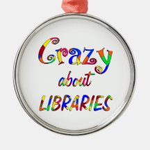 Crazy about Libraries Ornaments