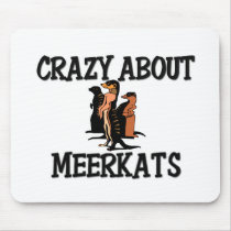 Crazy About Meerkats Mouse Mat