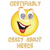 Crazy About Mercs Emoticon t-shirts