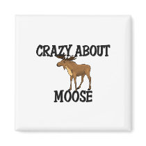 Crazy About Moose Magnets