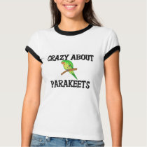Crazy About Parakeets t-shirts by AnimalShirts Crazy About Parakeets t-shirts