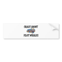 Crazy About Pilot Whales bumper stickers by AnimalShirts Crazy About Pilot Whales bumper stickers