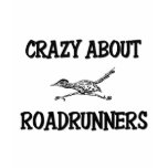 Crazy About Roadrunners Crazy About Roadrunners