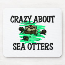 Crazy About Sea Otters mousepads by AnimalShirts Crazy About Sea Otters mousepads
