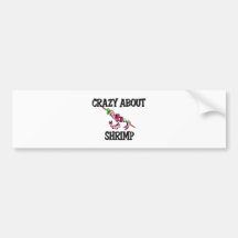 Crazy About Shrimp Bumper Sticker