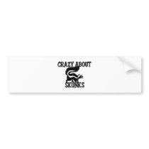 Crazy About Skunks Bumper Stickers