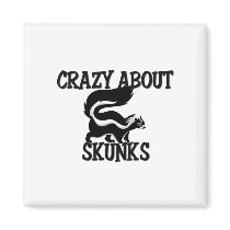 Crazy About Skunks magnets