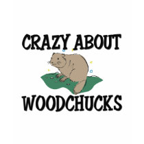 Crazy About Woodchucks t-shirts by AnimalShirts Crazy About Woodchucks t-shirts